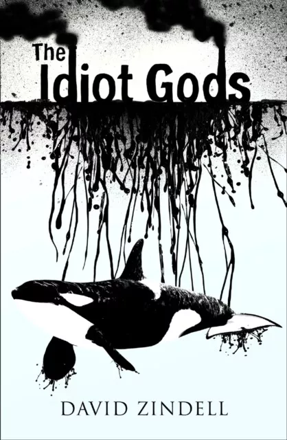 The Idiot Gods by David Zindell 9780007174423 NEW Book