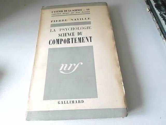 La Psychologie Science du Comportement. L'avenir de la Science...