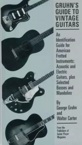 Gruhn's Guide to Vintage Guitars - Hardcover By Gruhn, George - GOOD