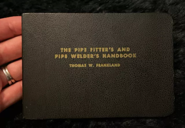 Manuale Fitters & Pipe Welders / Thomas W. Frankland, PB, Bruce Pub. 1955