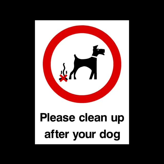 Please Clean up After your Dog Rigid Plastic Sign OR Sticker - All Sizes (PPA17)