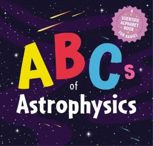 Applesauce Press Abcs Of Astrophysics Hc HBOOK NEUF