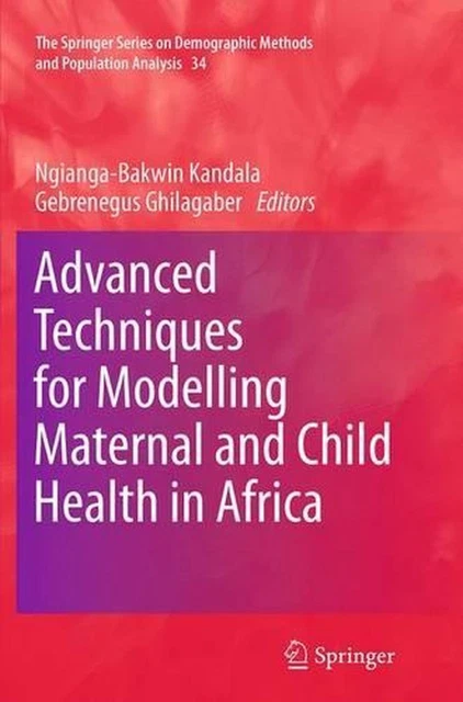 ADVANCED TECHNIQUES FOR Modelling Maternal and Child Health in Africa ...