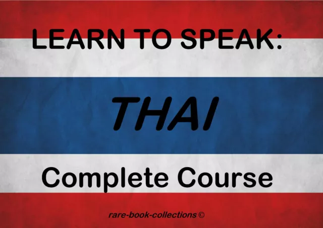 Learn To Speak Thai - Language Course - 3 Books & 22 Hrs Mp3 Audio All On Dvd