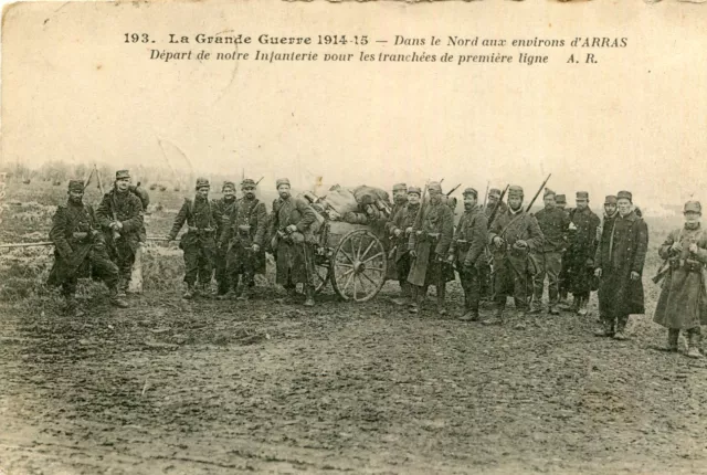 Militaire Guerre 1914 Environs d'Arras Départ Infanterie pour Tranchées 1è Ligne