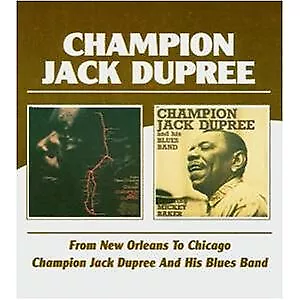 From New Orleans To Chicago / Champion Jack Dupree And His Blues Band