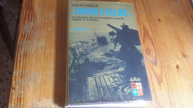 Giulio Raiola "TIMONI A SALIRE" Mursia 1978, 20gn23