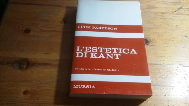 L'ESTETICA DI KANT. LUIGI PAREYSON. MURSIA. 8a23 L'ESTETICA DI KANT. LUIGI PAREYSON. MURSIA. 8a23
