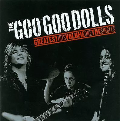 Goo Goo Dolls : Greatest Hits: The Singles - Volume 1 CD (2007) Amazing Value