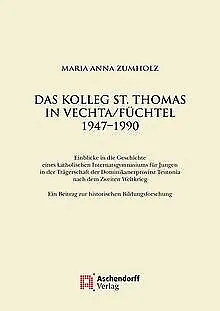 Das Kolleg St. Thomas in Vechta/Füchtel 1947–1990: Ei... | Livre | état très bon
