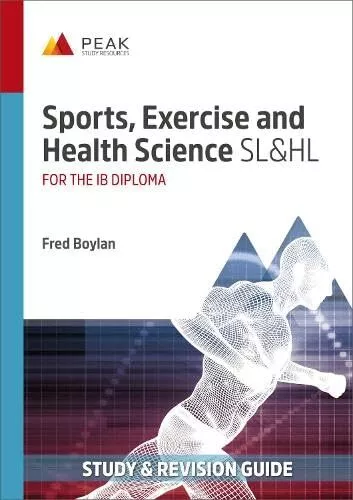 SPORTS,Exercice Et Health Science Sl&hl : Étude & Revision Guide pour The Ib Dip