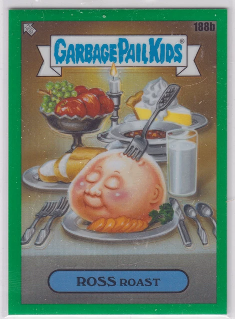 2022 Topps Chrome Garbage Pail Kids Series 5 Green Refractor /299 Ross Roast