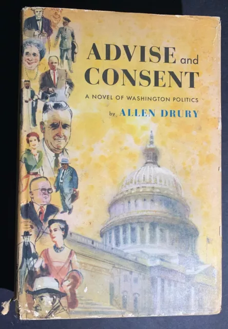 Signed 1st Edition~ Advise and Consent ~ A Novel of Washington Politics A. Drury
