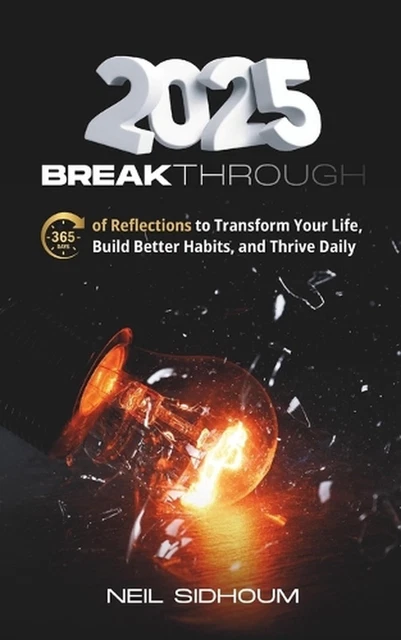 2025 BREAKTHROUGH: 365 Days of Reflections to Transform Your Life ...