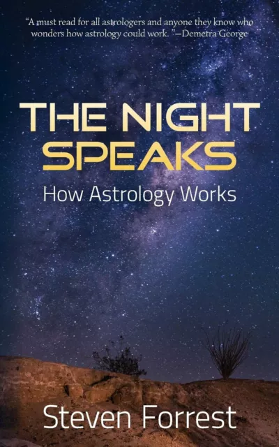 The Night Speaks: How Astrology Works Revised Edition Steven Forrest P/B Book