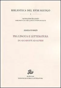 Fra lingua e letteratura. Da Algarotti ad Alfieri