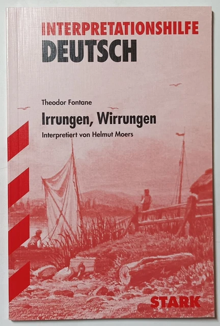 Theodor Fontane - Irrungen, Wirrungen [Interpretationshilfe Deutsch]. Moers, Hel