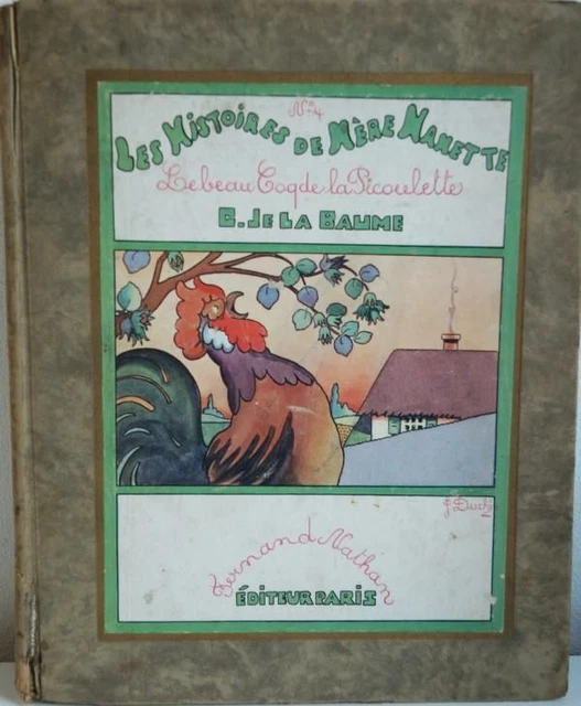 Mother Nanette Stories. N°4: Le beau Coq de la Picoulette. LA BAUME (Hrs