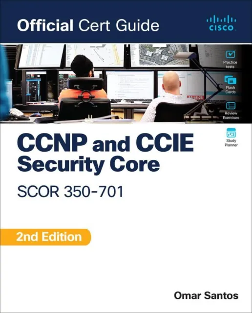 Omar Santos CCNP and CCIE  Security Core SCOR 350-701 Official Cert Guid (Poche)