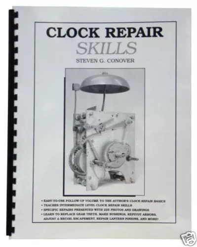 New Clock Repair Skills Book by Steven Conover - Intermediate Level (BK-105)