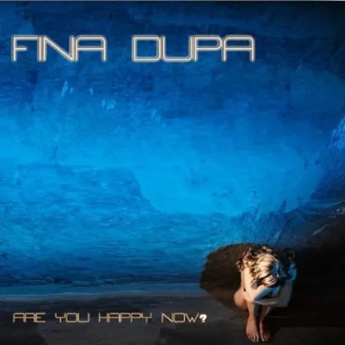 Fina Dupa - Are You Happy Now? [New CD]
