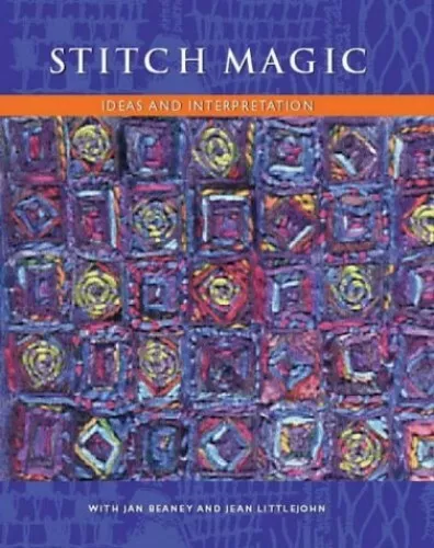 Stitch Magic - Ideas and Interpretation by Beaney, Jan 071348960X FREE Shipping