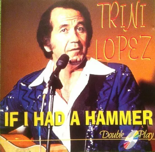 Trini Lopez [CD] If I had a hammer (compilation, 20 tracks, #grf189)