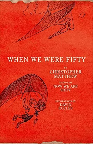 When We Were Fifty by Matthew, Christopher Hardback Book The Cheap Fast Free