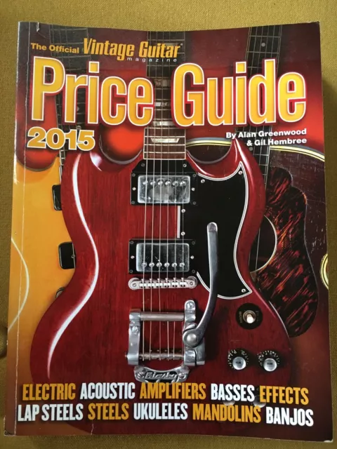 Official Vintage Guitar Magazine Price Guide 2015 by Alan Greenwood