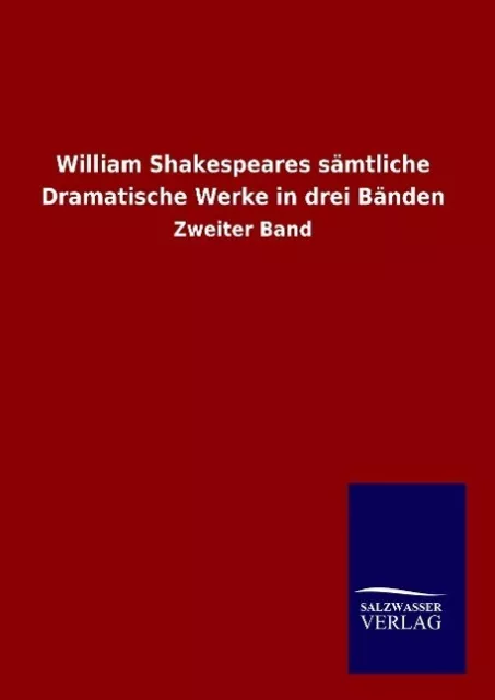 William Shakespeares sämtliche Dramatische Werke in drei Bänden | Buch | 9783846