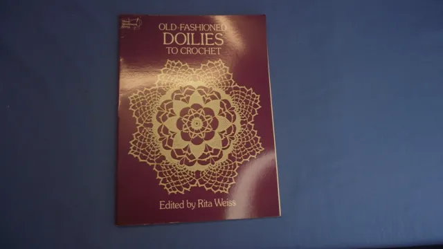 Old-Fashioned Doilies To Crochet Edited By Rita Weiss - P/B