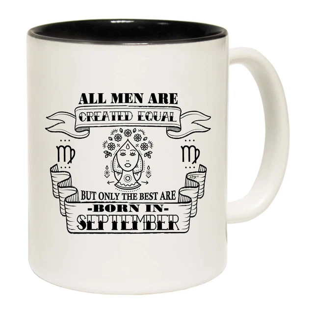 September Virgo Birthday All Men Are Created Equal Funny Coffee Mug Gift Boxed