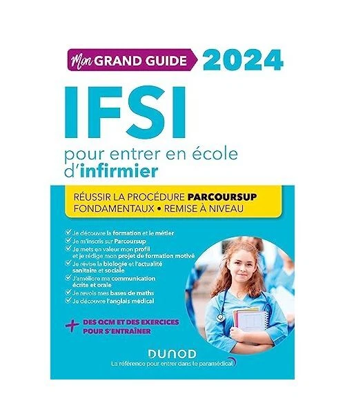 MON GRAND GUIDE IFSI 2024 pour entrer en école d'infirmier: Réussir la ...