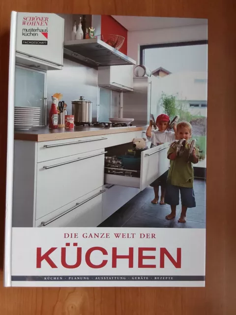 DIE GANZE WELT DER KÜCHEN - Küchen, Planung, Ausstattung, Geräte, Rezepte