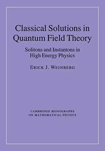 Erick J. Weinberg Classical Solutions in Quantum Field Theory (Tapa blanda)