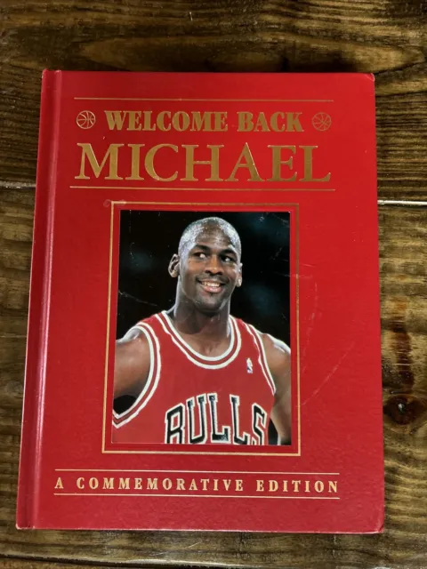 Welcome Back Michael Jordan A Commemorative Edition Hardcover Basketball Book