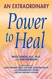 An Extraordinary Power to Heal de Semon, Bruce, Kornblum, ... | Livre | état bon