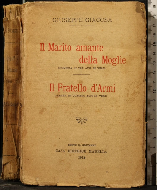 IL MARITO AMANTE Della Moglie. Il Fratello D'armi. Giuseppe Giacosa