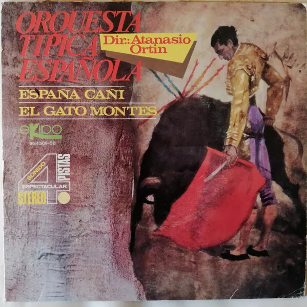 Orquesta TÃ­pica EspaÃ±ola Dir.: Atanasio Ortin - EspaÃ±a CaÃ±i / El Gato Montes