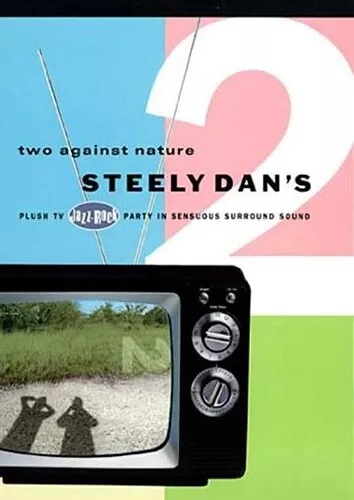 Steely Dan: Two Against Nature [DVD]