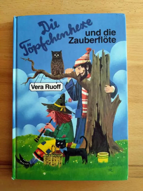 Vera Ruoff: Die Töpfchenhexe und die Zauberflöte