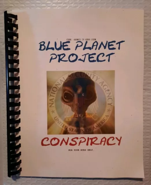 Blue Planet Project Conspiracy Book : A Whole Book Full of Government and Alien