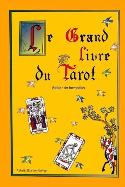 Le Grand Livre du Tarot: Atelier de formation by Valent?n Mart?nez Paperback Boo