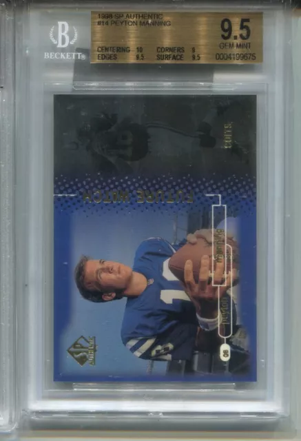 1998 SP Authentic #14 Peyton Manning Rookie Card RC Graded BGS 9.5 w 10 1998 SP Authentic #14 Peyton Manning Rookie Card RC Graded BGS 9.5 w 10