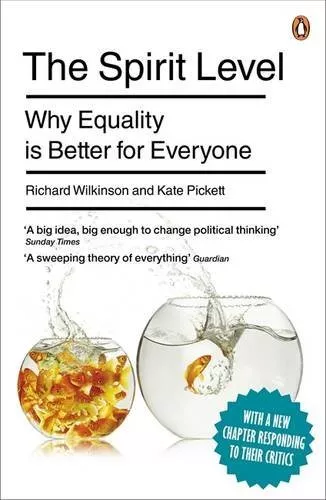 The Spirit Level: Why Equality is Better for Everyone By Richard Wilkinson, Kat