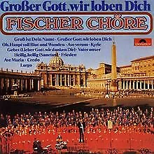 Grosser Gott Wir Loben Dich von Fischer Chöre | CD | Zustand akzeptabel