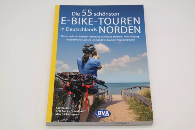 Die 55 schönsten E-Bike-Touren in Deutschlands Norden, Radführer, Radtouren