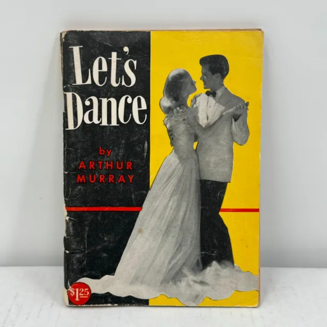 Let's Dance By Arthur Murray-Companion Book To Ballroom Dancing 1955: NYC