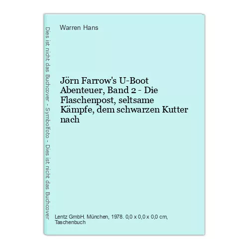 Jörn Farrow's U-Boot Abenteuer, Band 2 - Die Flaschenpost, seltsame Kämpfe, dem