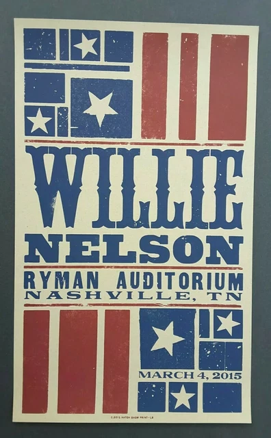 WILLIE NELSON Hatch Show Print Nashville RYMAN March 4, 2015 Concert Poster 🇺🇸 WILLIE NELSON Hatch Show Print Nashville RYMAN March 4, 2015 Concert Poster 🇺🇸